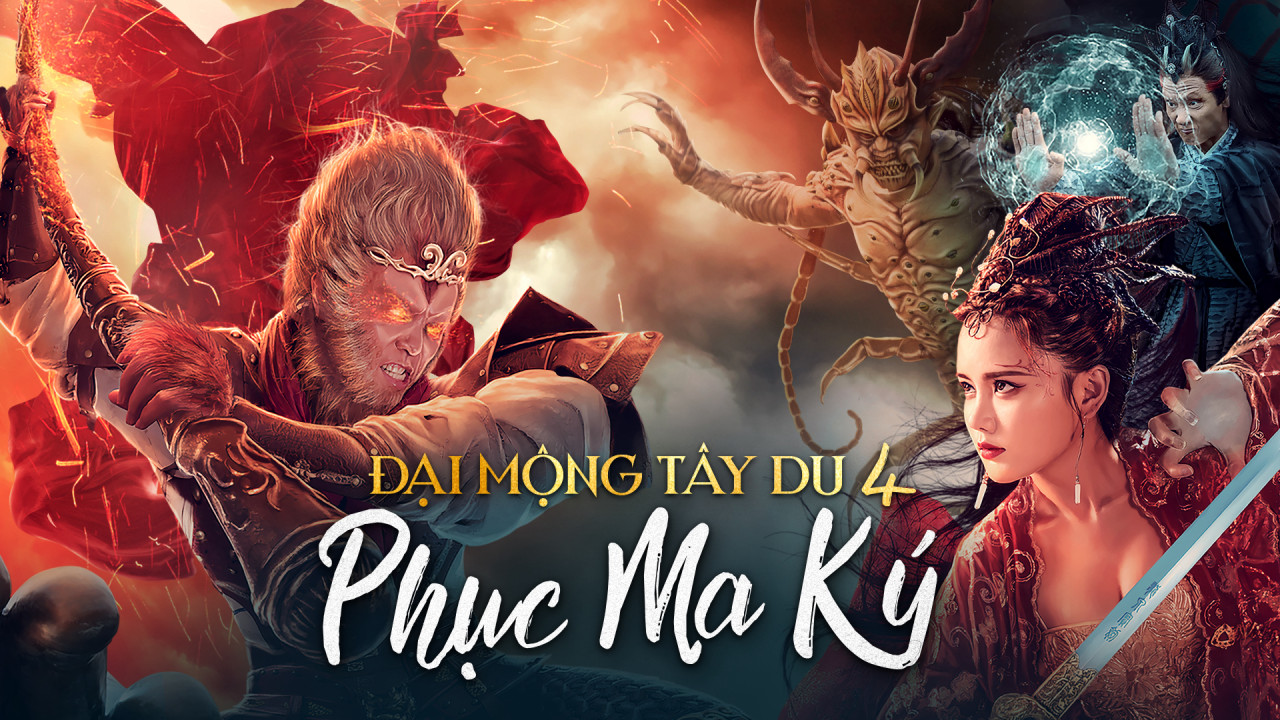 Giấc Mộng Tây Du 4: Phục Ma Ký - Dream Journey 4: Biography Of Demon