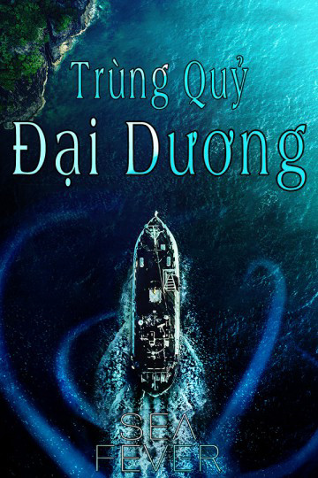 Trùng Quỷ Đại Dương, Sea Fever - Ardalan Esmaili