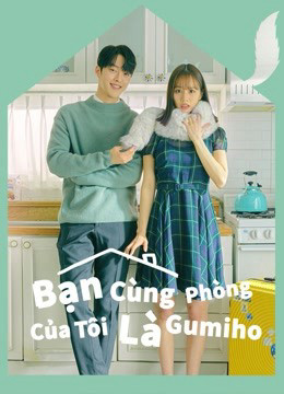 Bạn Cùng Phòng Của Tôi Là Hồ Ly, My Roommate is a Gumiho - Lee Hyeri