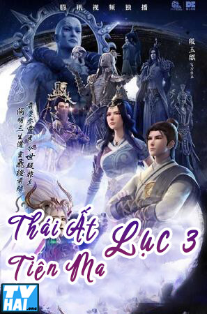 Phim Thái Ất Tiên Ma Lục (Phần 3) 2019