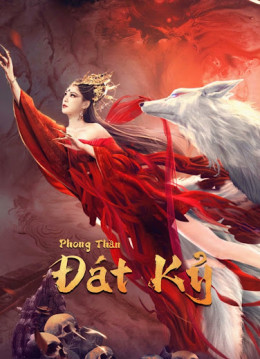 Phim Phong Thần – Đát Kỷ 2021