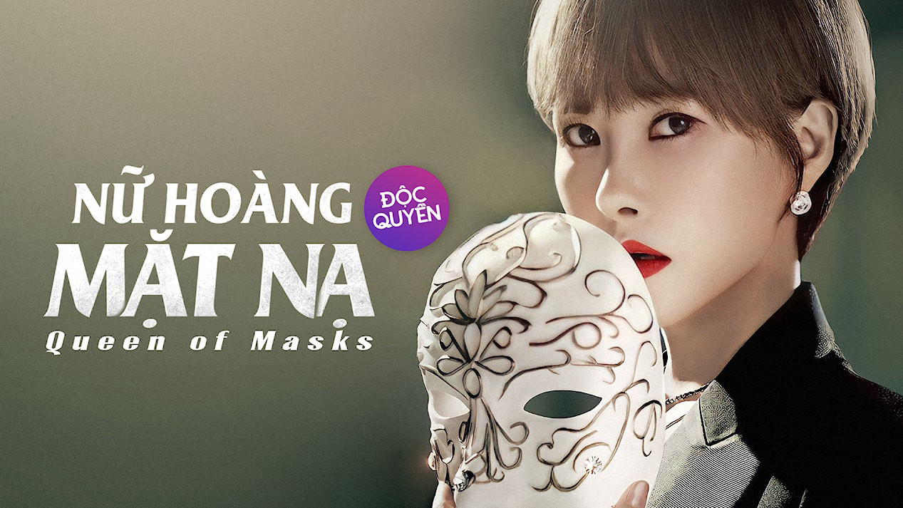 Nữ Hoàng Mặt Nạ - Queen of the Mask