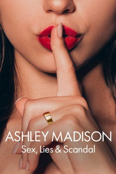 Phim Ashley Madison: Tình Dục, Lừa Dối Và Bê Bối 2024