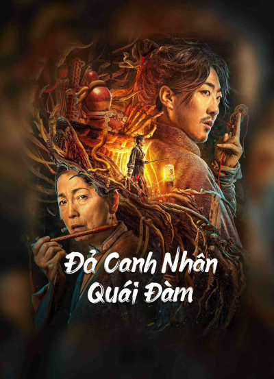 Phim Đả Canh Nhân Quái Đàm 2023