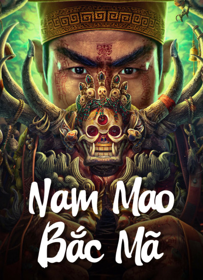 Phim Nam Mao Bắc Mã 2023