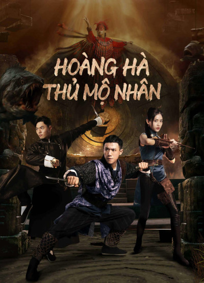 Phim Hoàng Hà Thủ Mộ Nhân 2023