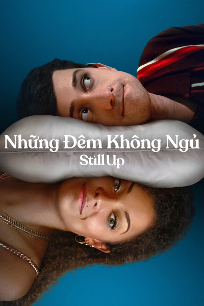 Những Đêm Không Ngủ, Still Up - samantha spiro