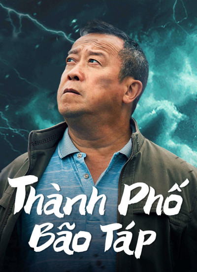 Phim Thành Phố Bão Táp 2023