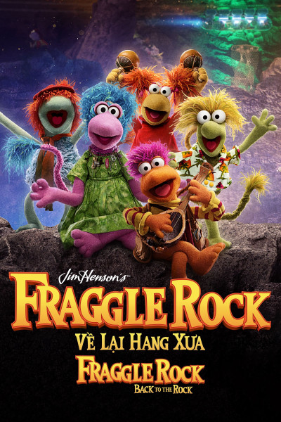 Phim Về Lại Hang Xưa - Fraggle Rock: Back To The Rock 2022