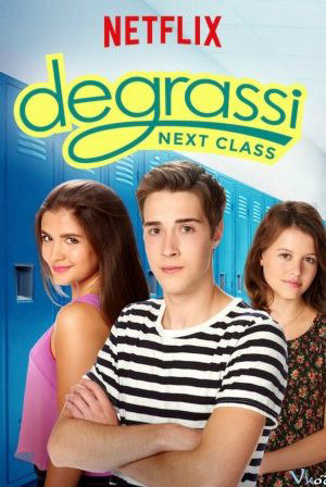 Phim Trường Degrassi: Lớp Kế Tiếp Phần 3 2017