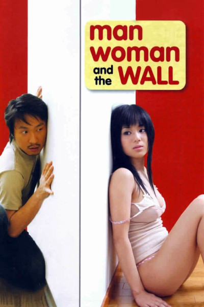 Chàng Trai Cô Gái Và Bức Tường - Man, Woman & The Wall