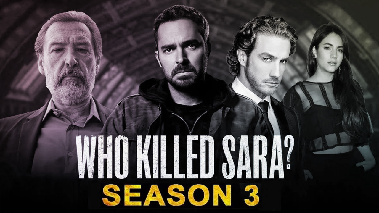 Ai Đã Giết Sara? Phần 3 - Who Killed Sara? Season 3