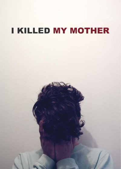 Tôi Đã Giết Mẹ Tôi, I Killed My Mother - suzanne clement