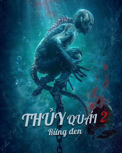 Thủy Quái 2: Rừng Đen, Water Monster - Hàn Đống