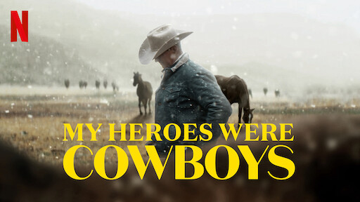 Người Hùng Cao Bồi Của Tôi - My Heroes Were Cowboys