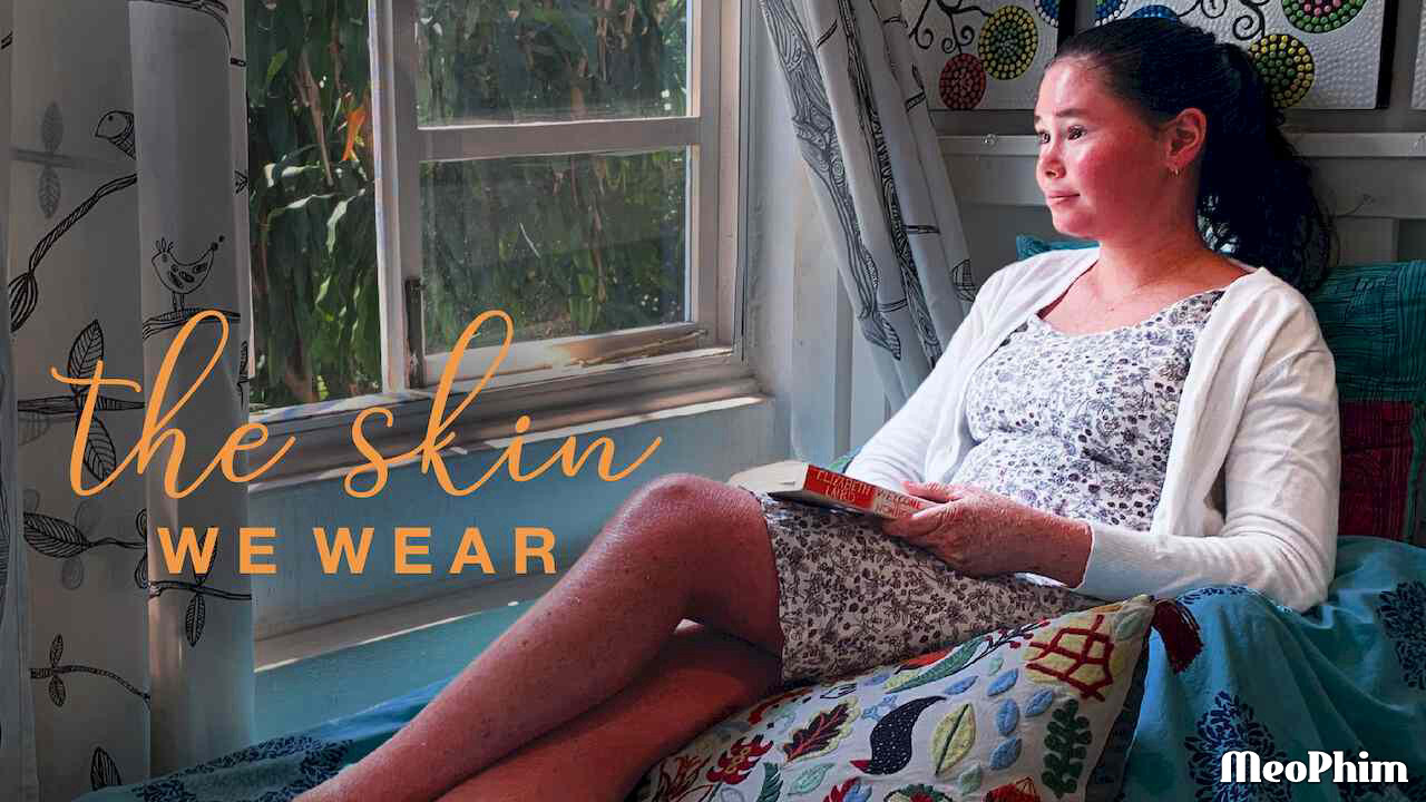 Lớp Vảy Tôi Mang - The Skin We Wear