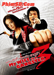 Phim Vợ Tôi Là Gangster 3 2007