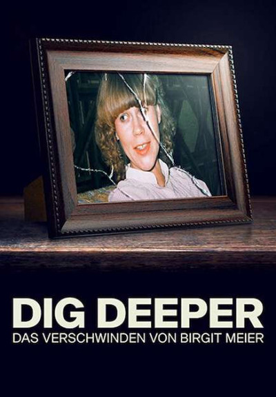 Đào Sâu: Vụ Mất Tích Của Birgit Meier - Dig Deeper: The Disappearance Of Birgit Meier