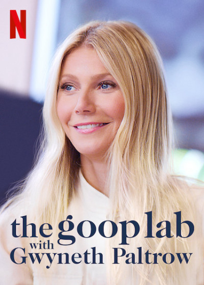 Gwyneth Paltrow: Lối Sống Goop, The Goop Lab With Gwyneth Paltrow - Gwyneth Paltrow