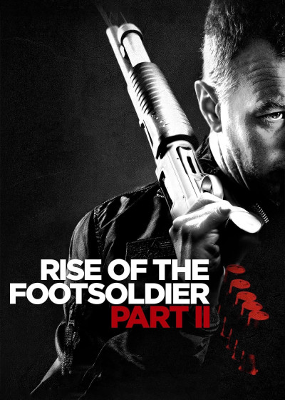 Rise Of The Footsoldier Part Ii - Rise Of The Footsoldier Part Ii