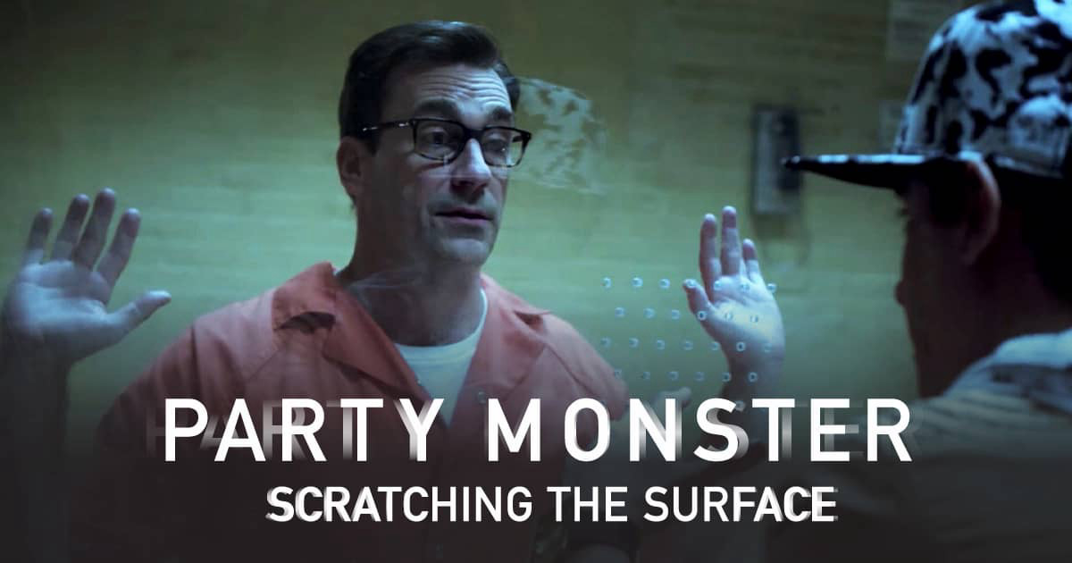 Quái Vật Tiệc Tùng: Chỉ Là Phần Nổi - Party Monster: Scratching The Surface