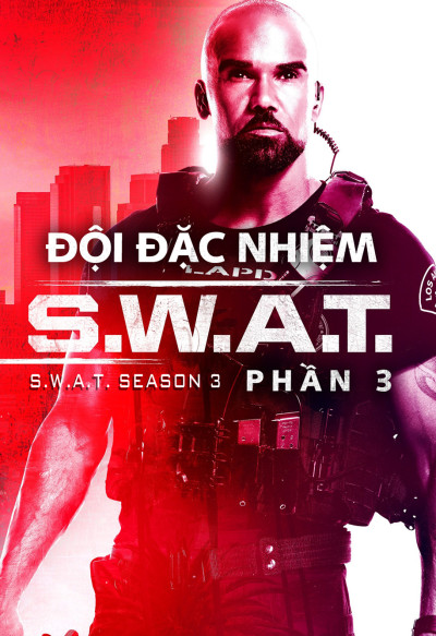 Phim Đội Đặc Nhiệm Swat Phần 3 2019