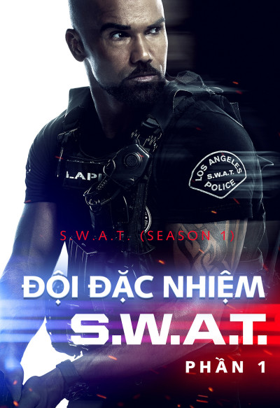 Phim Đội Đặc Nhiệm Swat Phần 1 2017