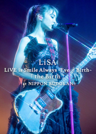 Phim Lisa Live Is Smile Always, Eve&Birth: Buổi Biểu Diễn Tại Nippon Budokan 2022