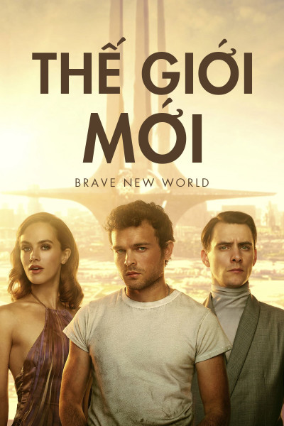 Thế Giới Mới, Brave New World - Alden Ehrenreich