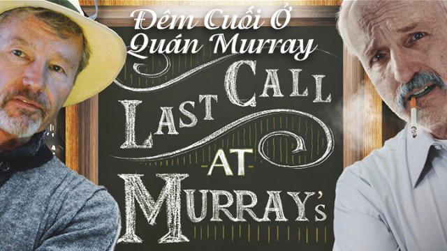 Đêm Cuối Ở Quán Murray - Last Call At Murrays