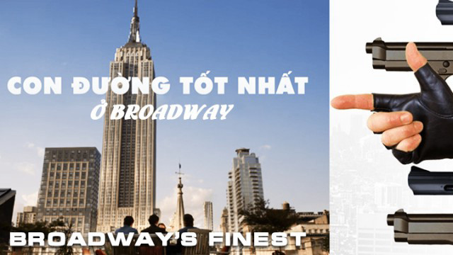 Con Đường Tốt Nhất Ở Broadway - Broadways Finest