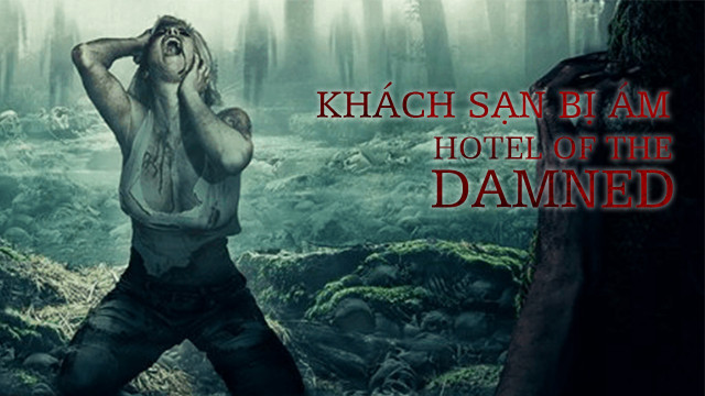 Khách Sạn Bị Ám - Hotel Of The Damned