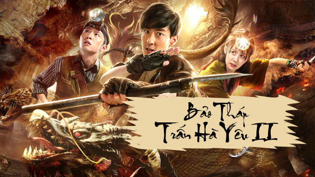 Bảo Tháp Trấn Hà Yêu 2: Tuyệt Thế Yêu Long - Mysterious Raiders Ii