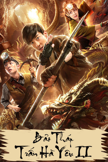 Bảo Tháp Trấn Hà Yêu 2: Tuyệt Thế Yêu Long - Mysterious Raiders Ii