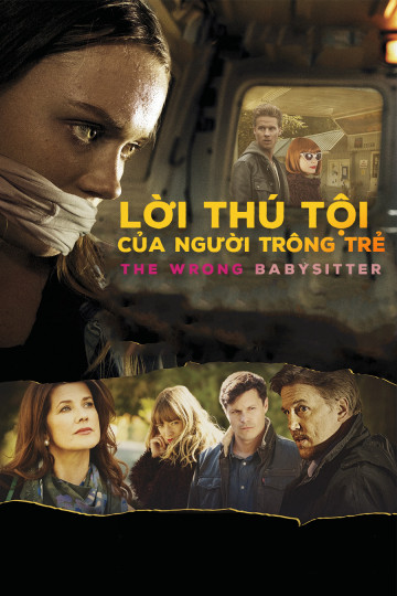 Lời Thú Tội Của Người Trông Trẻ, The Wrong Babysitter - george mendeluk