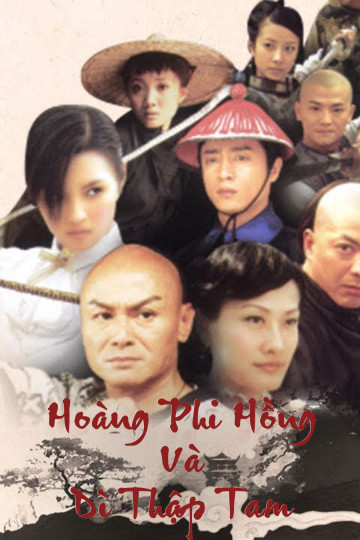 Phim Hoàng Phi Hồng Và Dì Thập Tam 2006