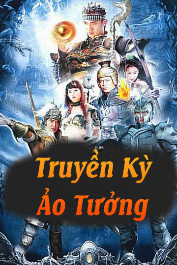 Phim Truyền Kỳ Ảo Tưởng 2006