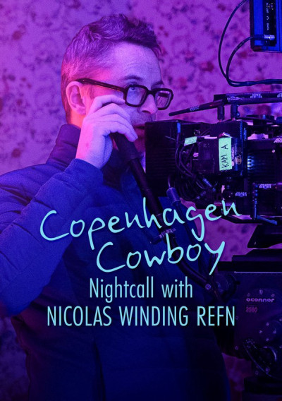 Phim Cao Bồi Copenhagen: Trò Chuyện Đêm Với Nicolas Winding Refn 2023