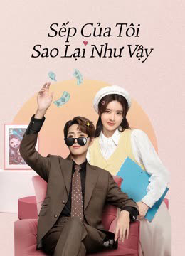 Sếp Của Tôi Sao Lại Như Vậy, Love Me Like I Do - Trương Mộc Hề