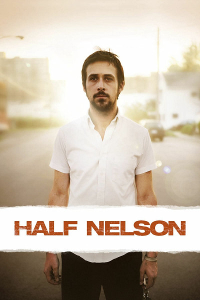 Half Nelson, Half Nelson - Ryan Fleck