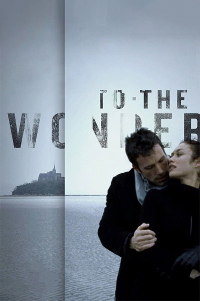 To The Wonder, To The Wonder - terrence malick