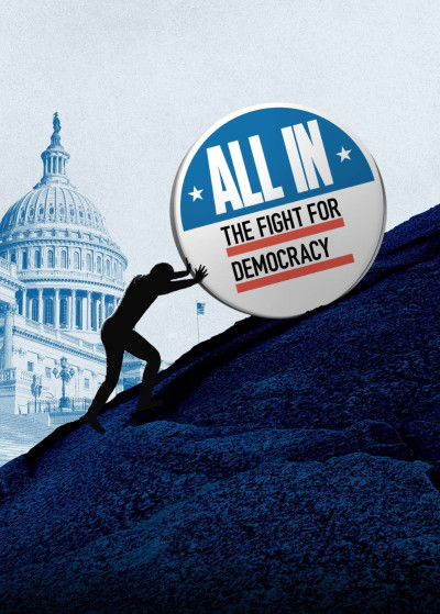 All In: The Fight For Democracy - All In: The Fight For Democracy