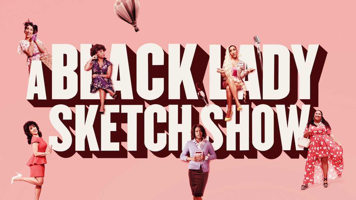 Những Mẩu Hài Kịch Về Quý Cô Da Màu Phần 1 - A Black Lady Sketch Show Season 1