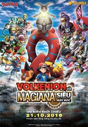 Phim Pokemon Movie 19 XYZ: Volkenion và Magiana Siêu Máy Móc 2016