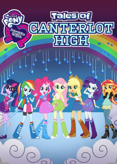 Những Cô Gái Equestria: Câu Chuyện Trường Canterlot, Equestria Girls: Tales of Canterlot High - rebecca shoichet